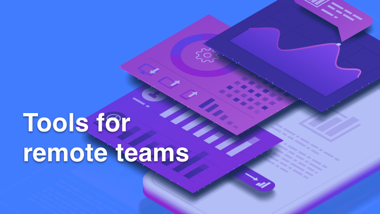 Tools For Remote Teams