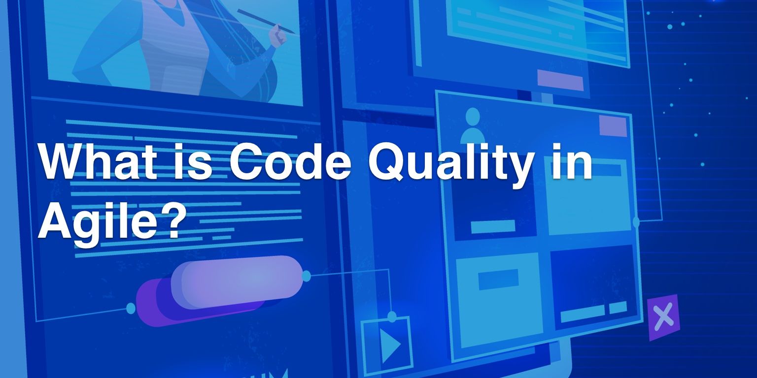 What is Code Quality in Agile?