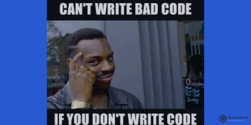 DueCode Blog | Bad Code Meme – Beyond the Internet Humor
